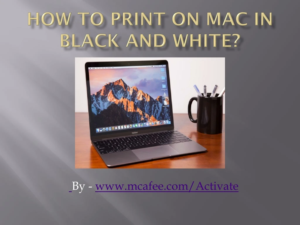 how to print on mac in black and white