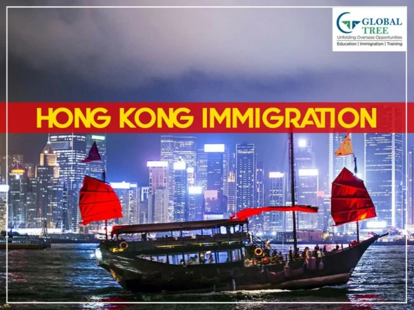 Hong Kong Immigration Consultants in India - Global Tree