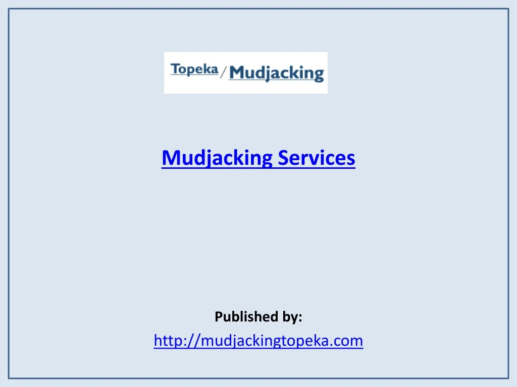 mudjacking services published by http mudjackingtopeka com
