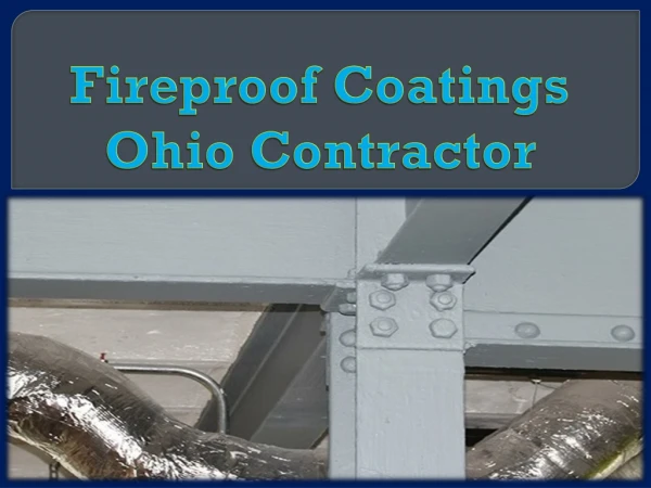 Fireproof Coatings Ohio Contractor