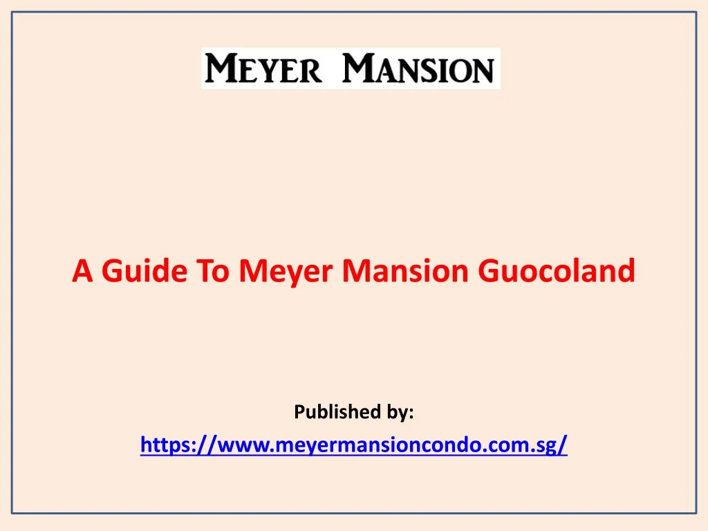 a guide to meyer mansion guocoland published by https www meyermansioncondo com sg