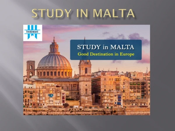 Study in Malta Consultants in Kochi, Coimbatore - Thirdwave Overseas Education