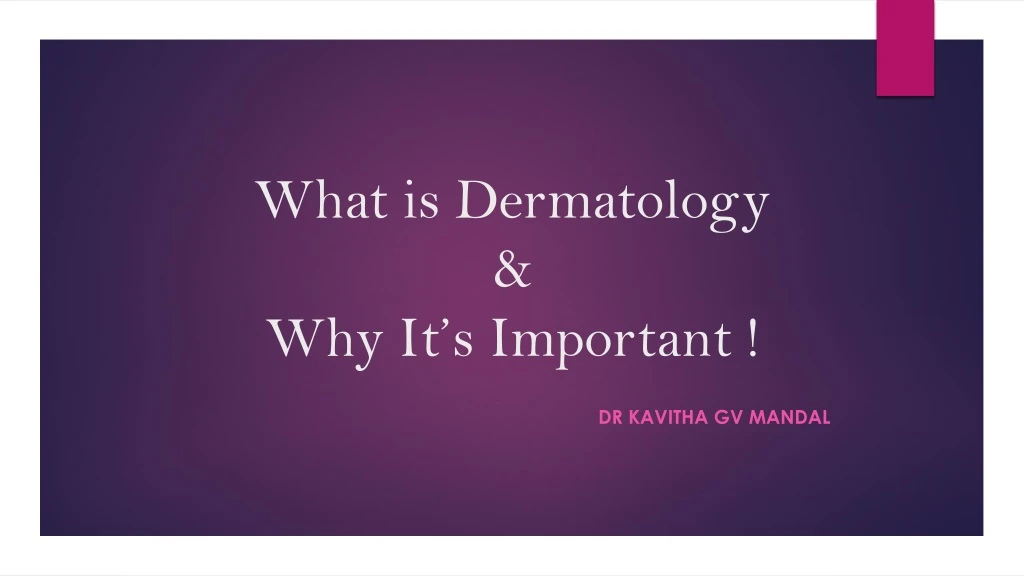 what is dermatology why it s important