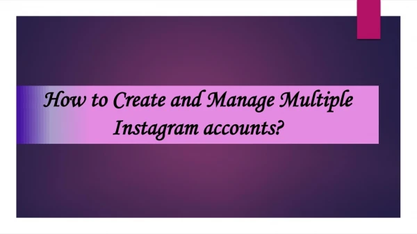 How to create and manage multiple accounts on an Instagram app?