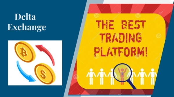Delta Exchange-The Best Trading platform Today