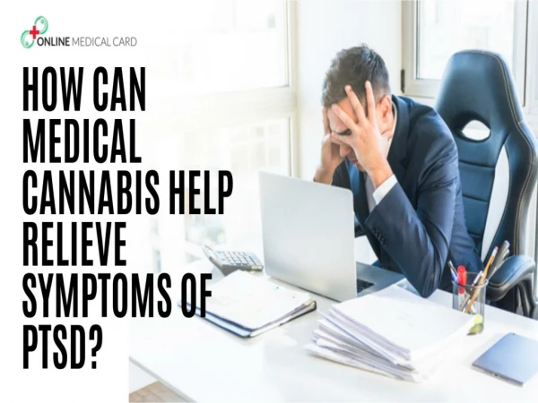 How Can Medical Cannabis Help Relieve Symptoms of PTSD?