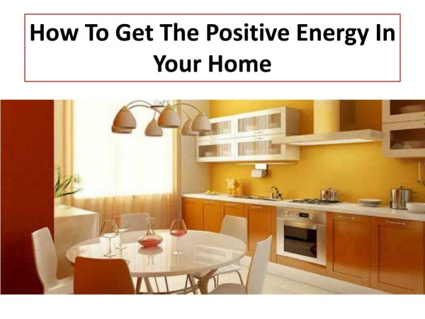 How To Get The Positive Energy In Your Home