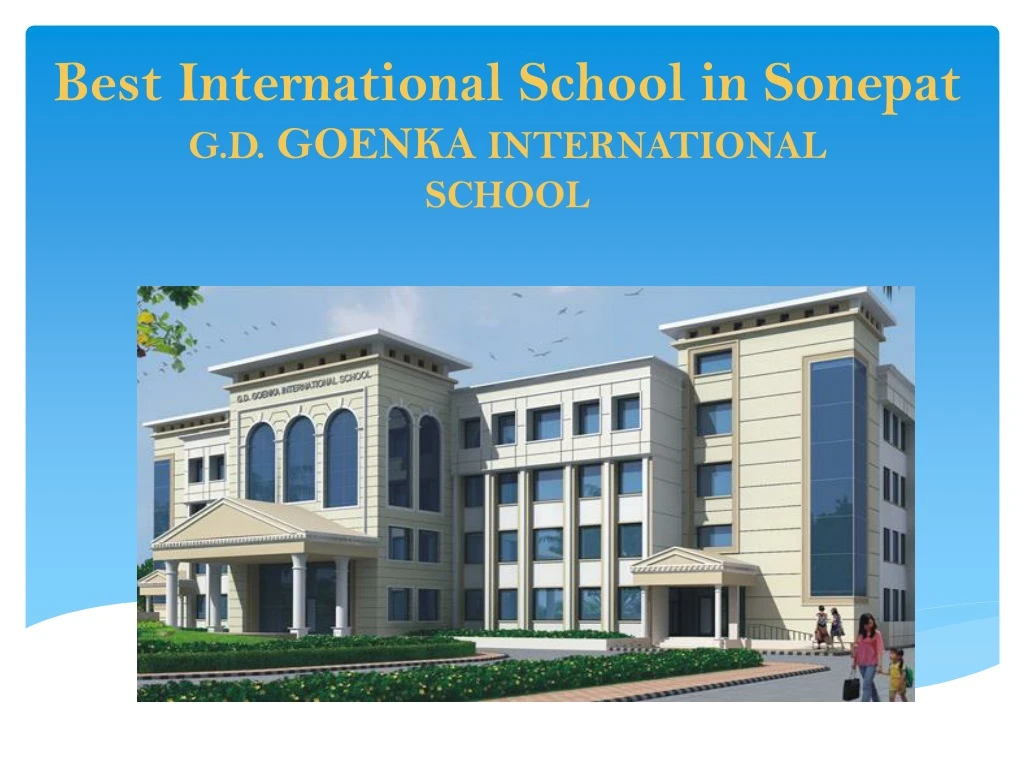 best international school in sonepat g d goenka international school