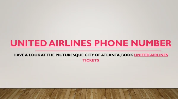 Have a Look at the Picturesque City of Atlanta, Book United Airlines Tickets