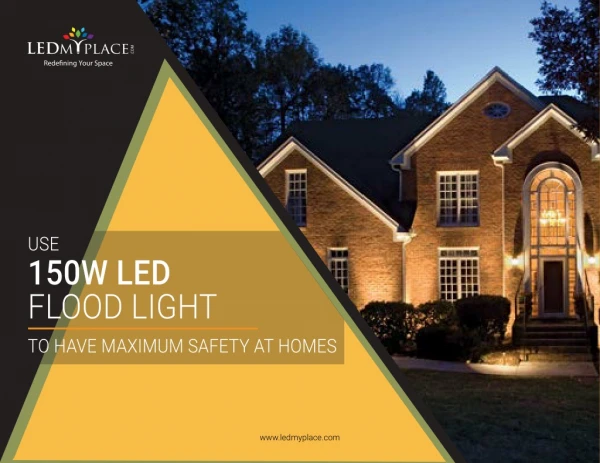 150W LED Flood Light - Best For Maximum Safety at Homes
