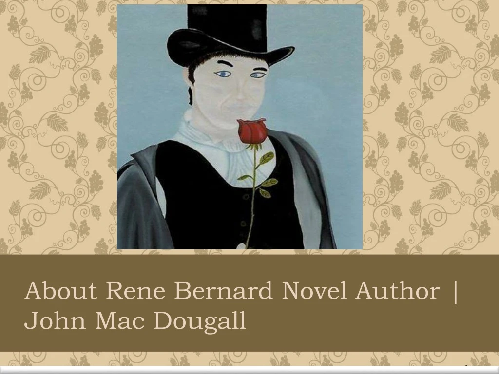 about rene bernard novel author john mac dougall