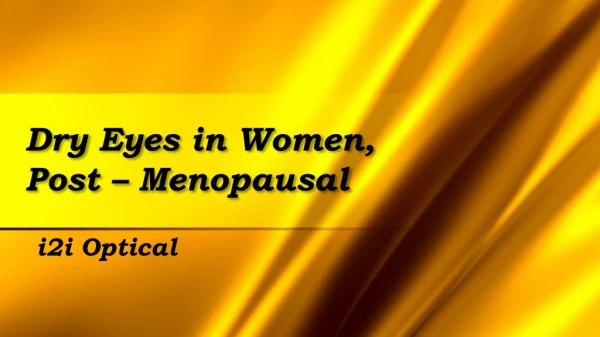 Dry Eyes in Women Post - Menopausal