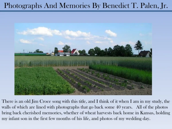Photographs And Memories By Benedict T. Palen, Jr.