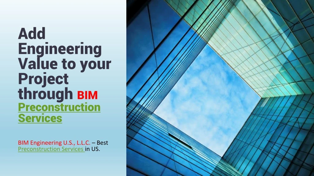 add engineering value to your project through bim preconstruction services