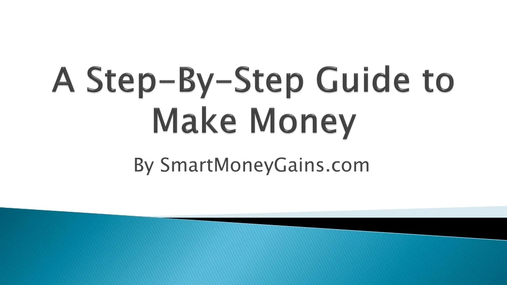 a step by step guide to make money
