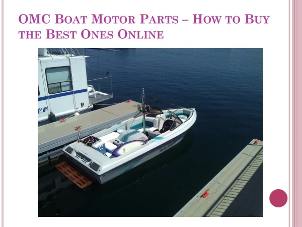 OMC Boat Motor Parts – How to Buy the Best Ones Online