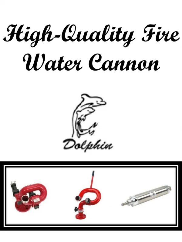 High-Quality Fire Water Cannon
