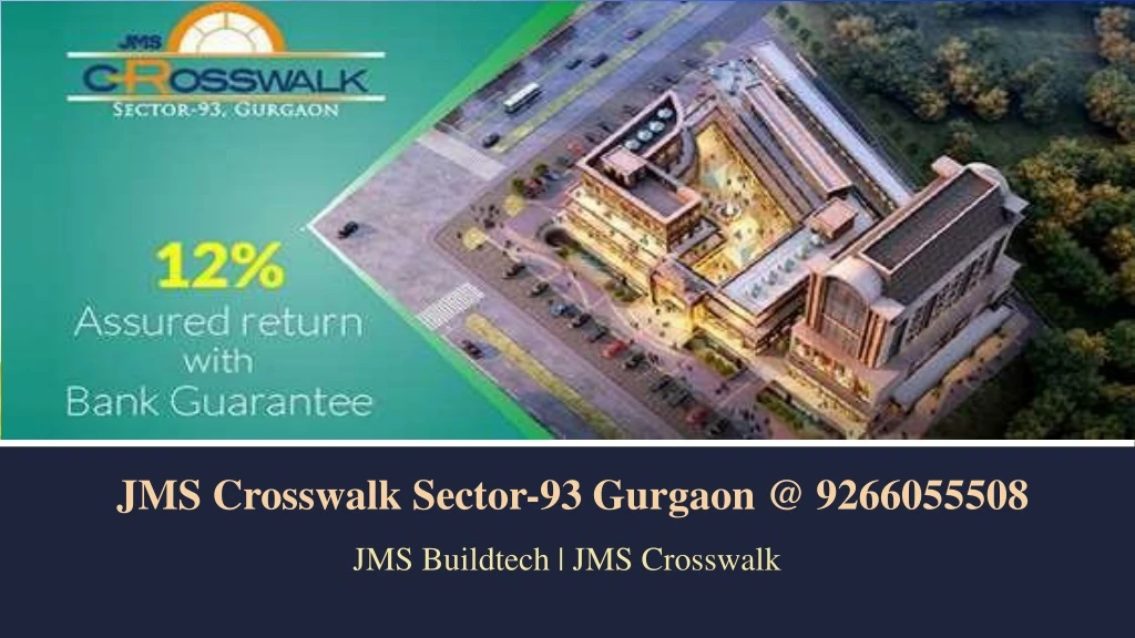 jms crosswalk sector 93 gurgaon @ 9266055508