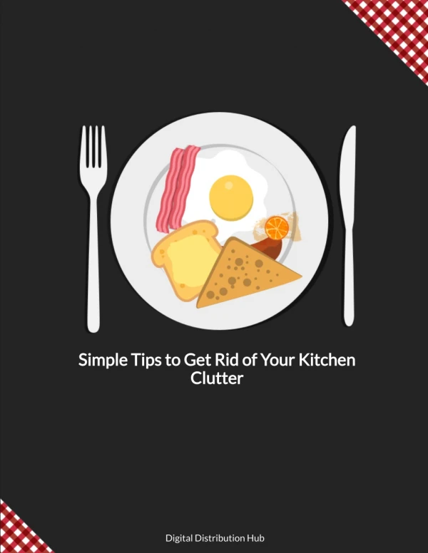 Simple Tips to Get Rid of Your Kitchen Clutter