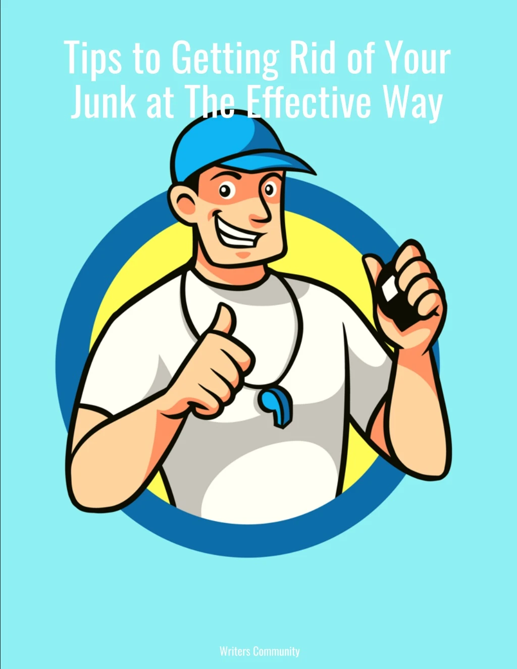 tips to getting rid of your junk at the e ective