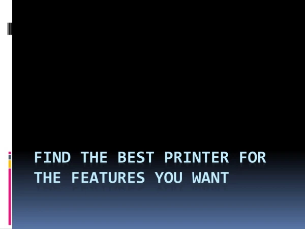 Find the Best Printer for the Features You Want