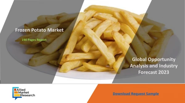 Frozen Potato Market By Size, Status And Forecast 2023