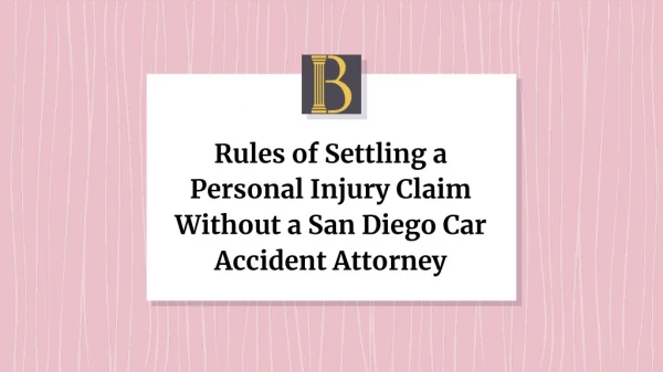 Rules of Settling a Personal Injury Claim Without a San Diego Car Accident Attorney