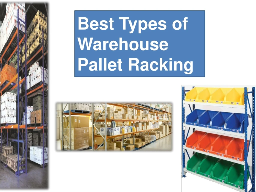 best types of warehouse pallet racking