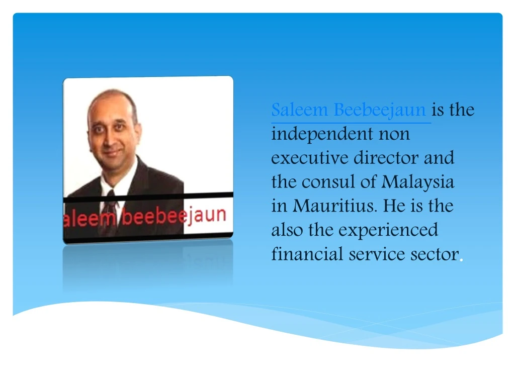 saleem beebeejaun is the independent