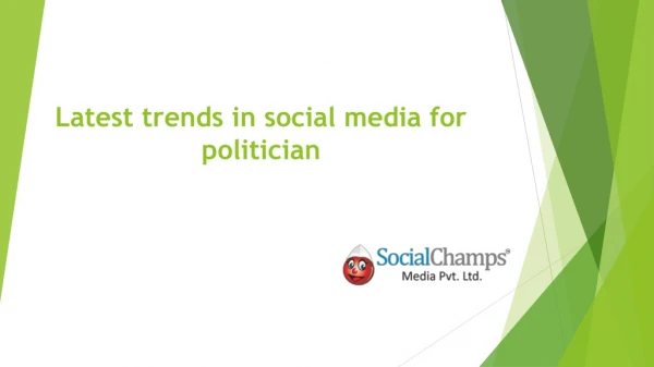 Latest trends in social media for politician