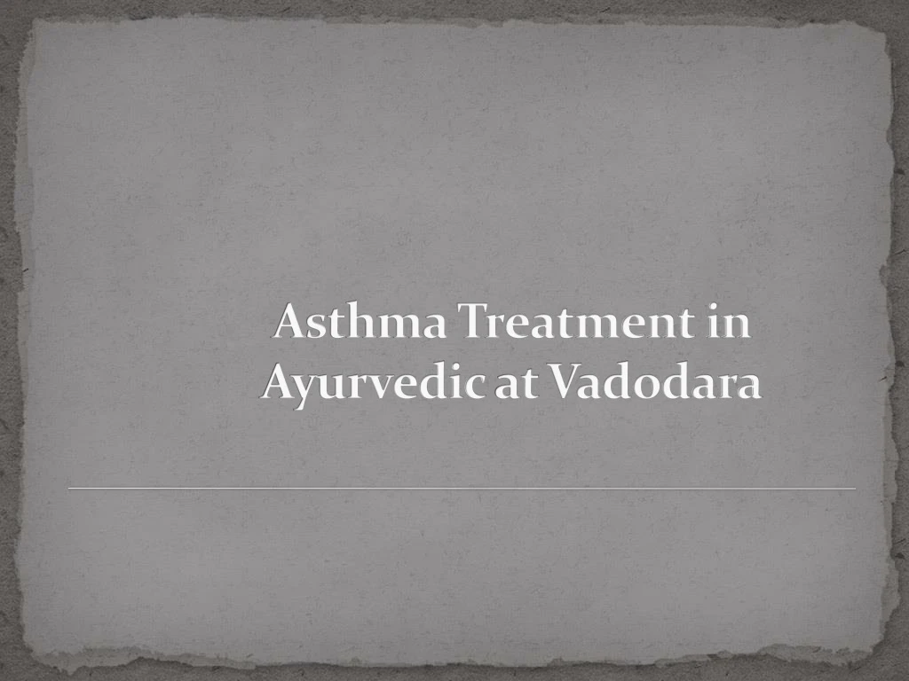 asthma treatment in ayurvedic at vadodara