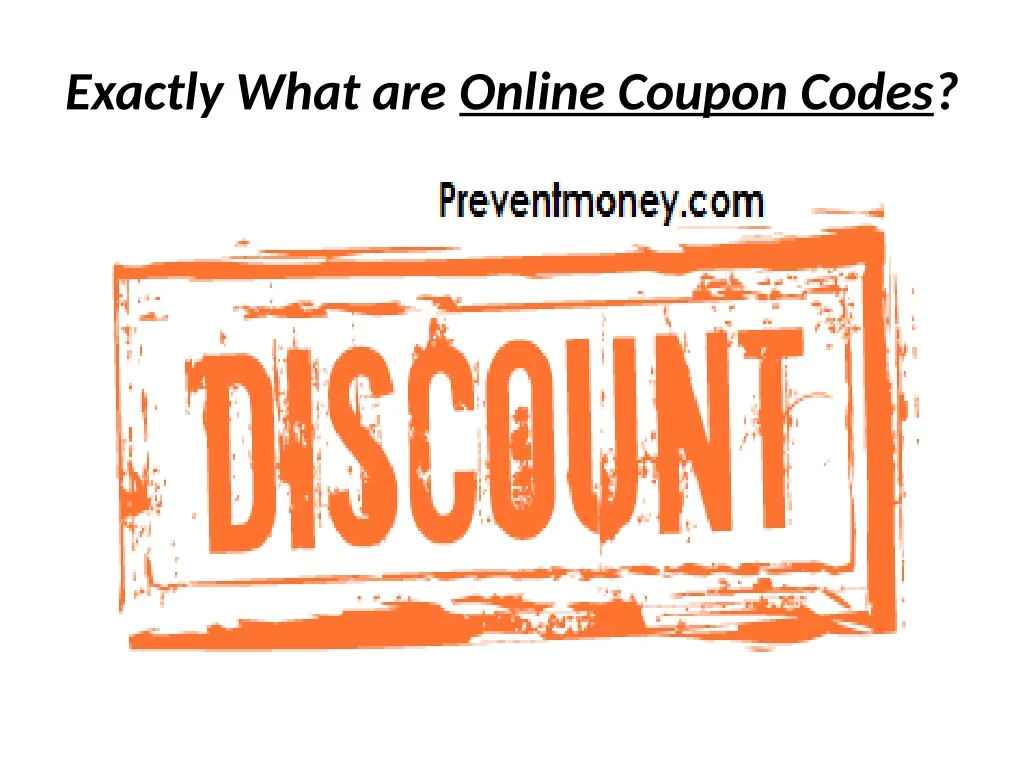exactly what are online coupon codes