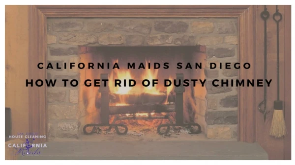 Reasons to Get Rid of Dusty Chimney