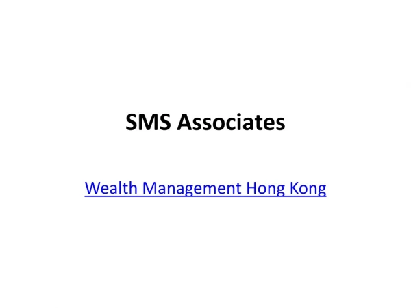 Wealth Management Hong Kong - SMS Associates