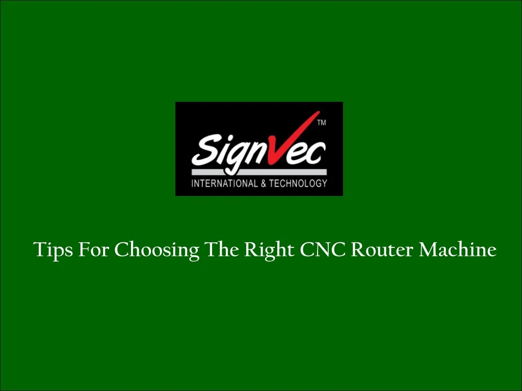 tips for choosing the right cnc router machine