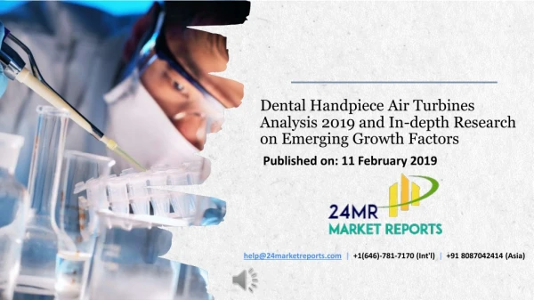Dental Handpiece Air Turbines Analysis 2019 and In-depth Research on Emerging Growth Factors