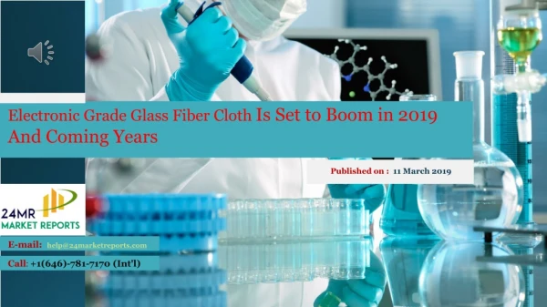 Electronic Grade Glass Fiber Cloth Is Set to Boom in 2019 And Coming Years