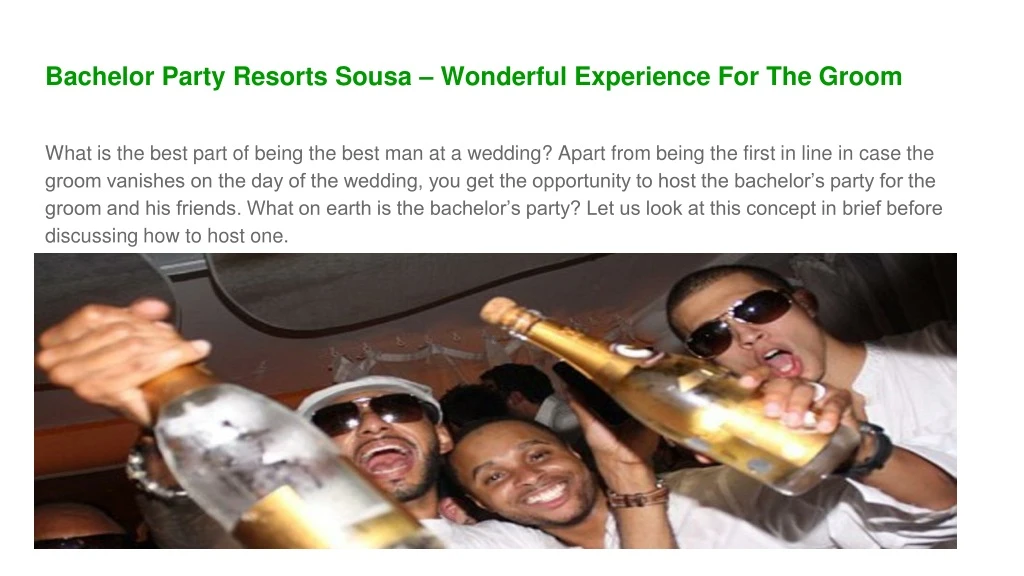bachelor party resorts sousa wonderful experience for the groom