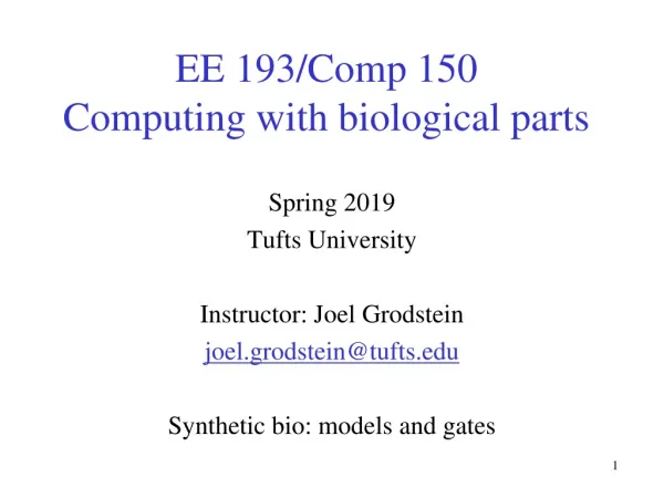 EE 193/Comp 150 Computing with biological parts