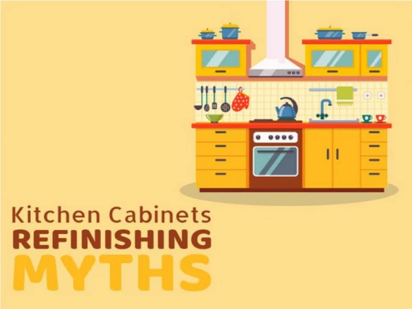 Kitchen Cabinets Refinishing Myths