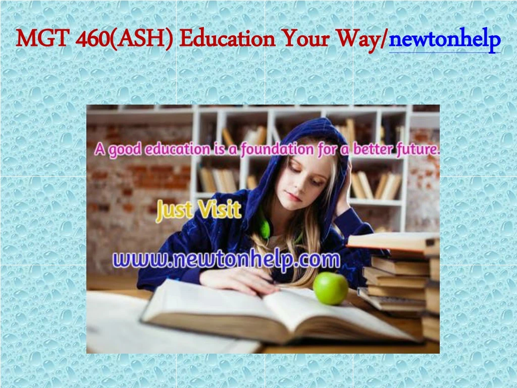 mgt 460 ash education your way newtonhelp