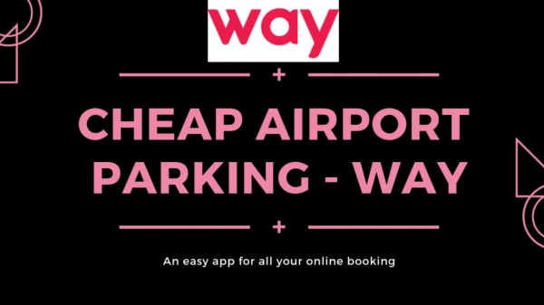 Cheapest Airport Parking - WAY