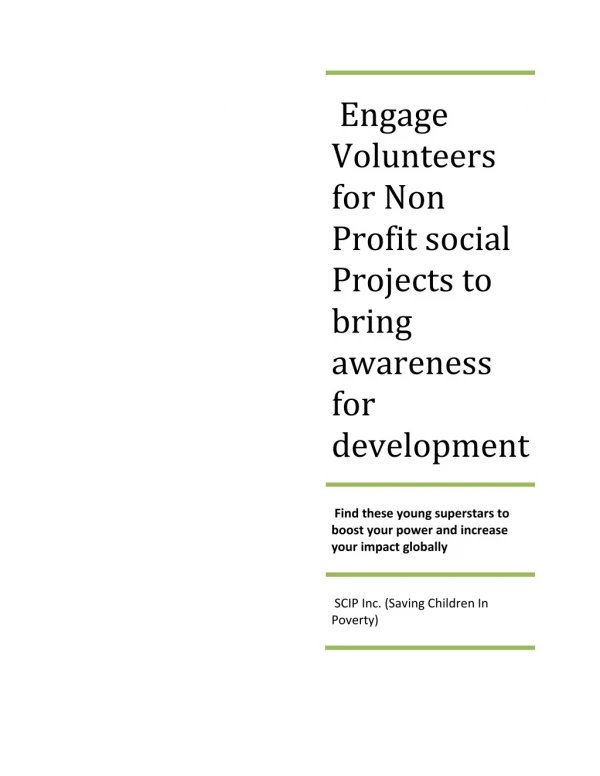 Engage Volunteers for Non Profit social Projects to bring awareness for development