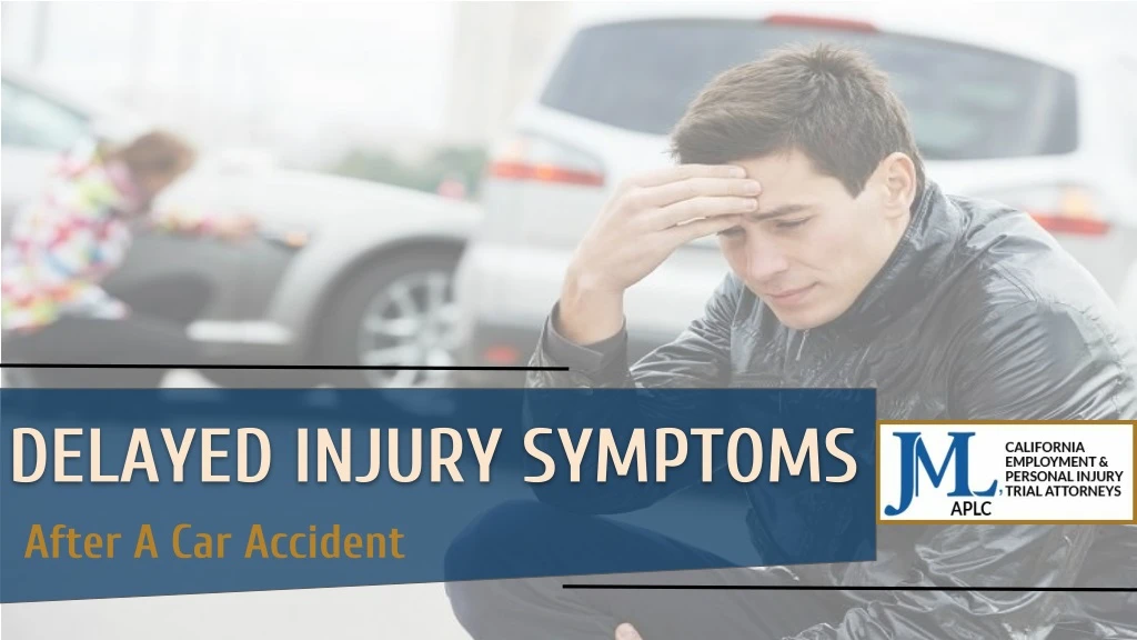 delayed injury symptoms after a car accident