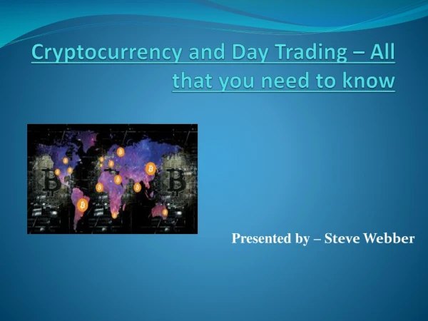 Cryptocurrency and Day Trading – All that you need to know
