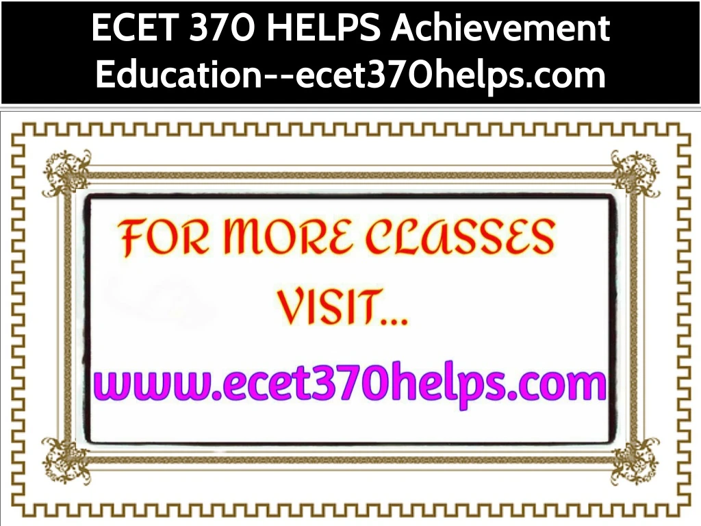 ecet 370 helps achievement education ecet370helps