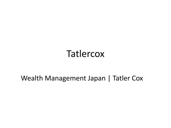 Wealth Management Japan | Tatler Cox