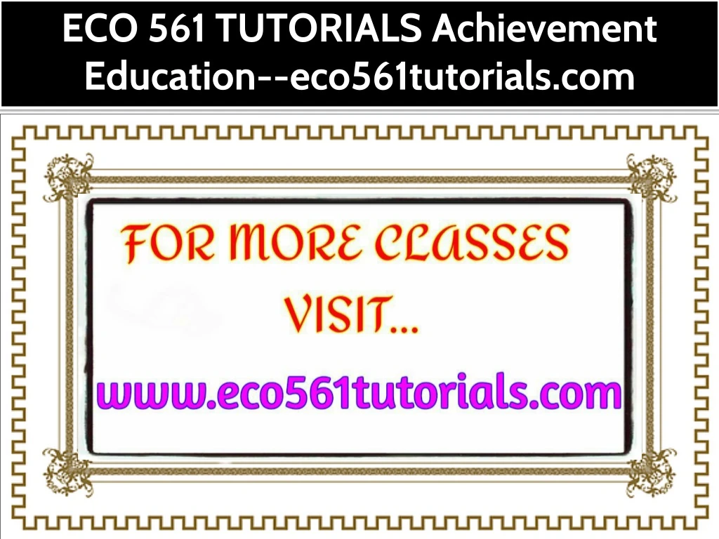 eco 561 tutorials achievement education