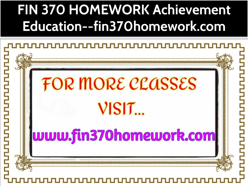 fin 370 homework achievement education